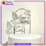 Acrylic Happy Birthday Leaf With Arch Shape Cake Topper For Cake Decoration