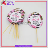 Best Mom In The  World Theme Cup Cake Topper For Best Mom Birthday Theme Party and Decoration