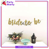 Bride to Be Scripted Banner Bunting For Bridal Shower Party Decoration and Celebration