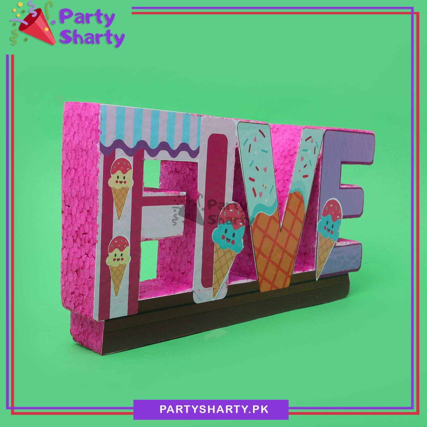 FIVE Ice-cream Theme Thermocol Standee For Candyland Theme Based Fifth Birthday Celebration and Party Decoration
