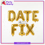 Date Fix Foil Balloon Banner For Engagement / Baat Pakki Theme Decoration & Celebration