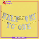 HALF WAY TO ONE Glitter Foamic Banner For Half / 6 Month Birthday Decoration and Celebration