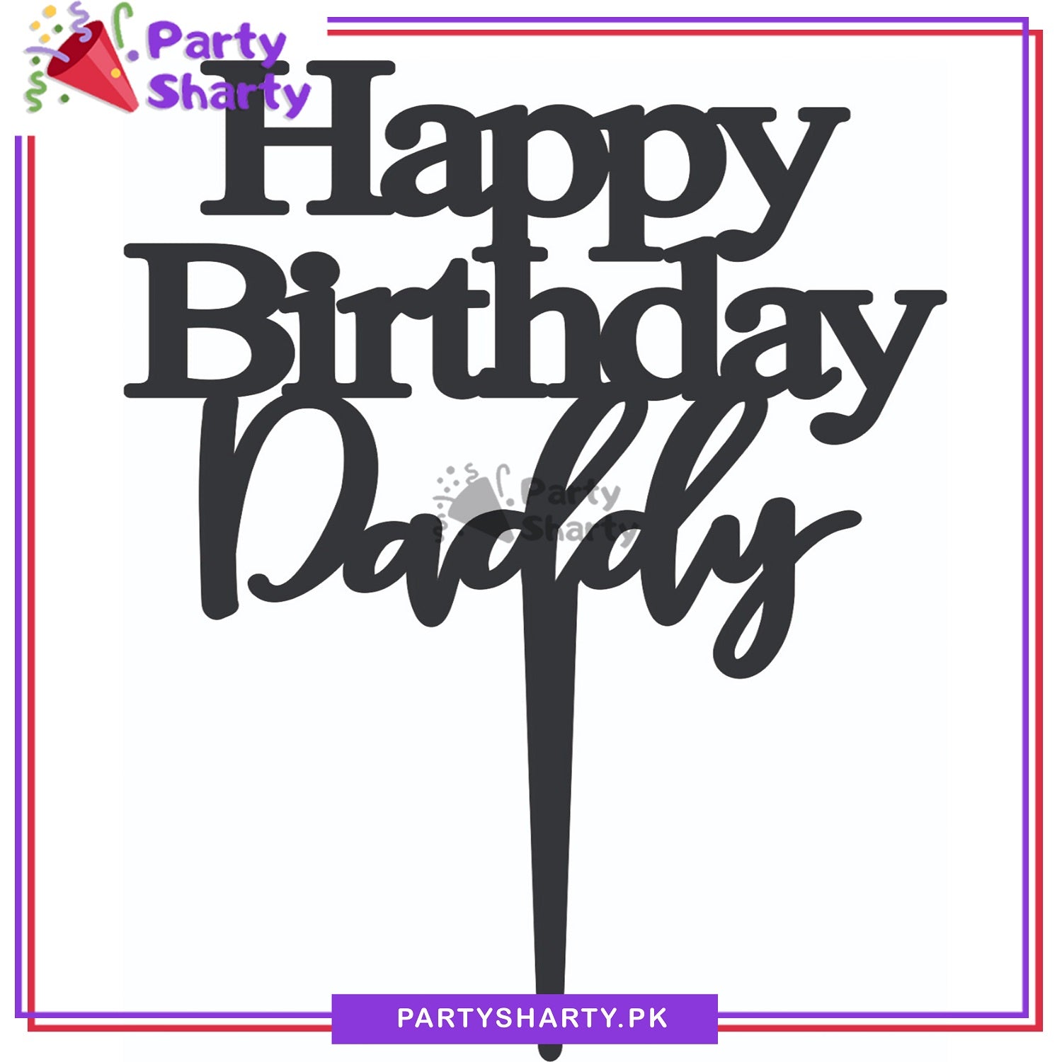 Happy Birthday Daddy Black Acrylic Cake Topper For Birthday Party Celebration and Decoration