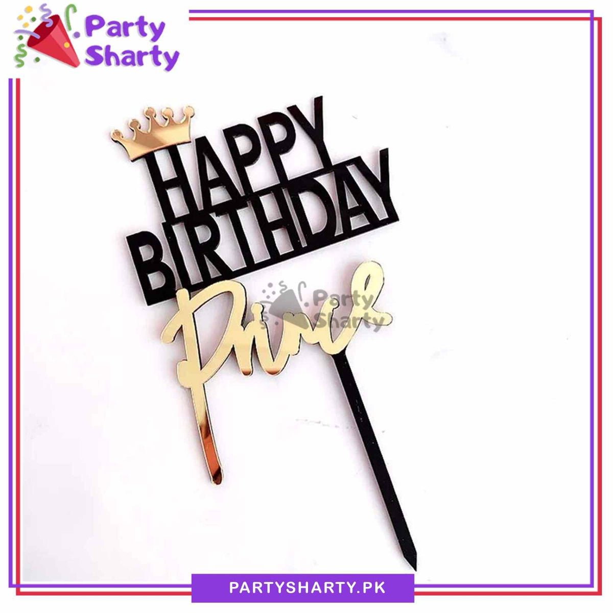 Happy Birthday Prince / Princess / King / Queen Acrylic Cake Topper for Royal Birthday party Decoration and Celebration