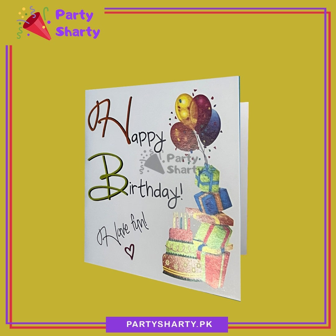 Happy Birthday Have Fun Greeting Card