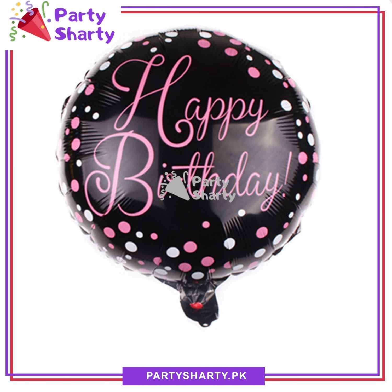 Pink Happy Birthday Printed Black Round Shaped Pink & White Polka Dots Printed Foil Balloon For Birthday Party Decoration and Celebration