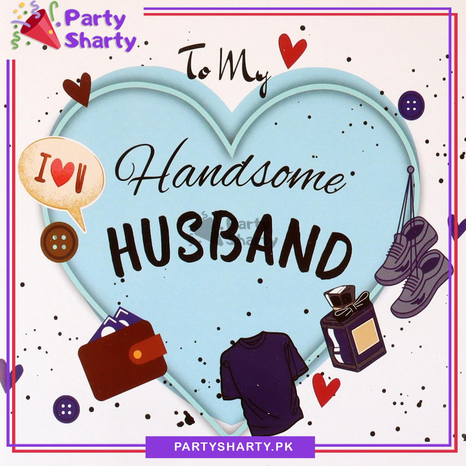 To my Handsome Husband Greeting Card For Husband Birthday Celebration