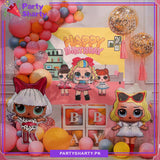 D-2 Happy Birthday LOL Doll Theme Set for Theme Based Birthday Decoration and Celebration