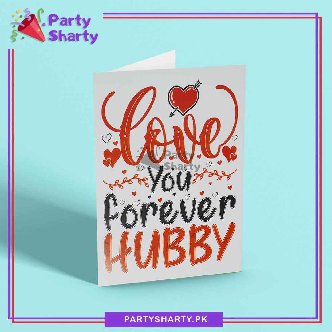 Love you Forever Hubby Greeting Card For Husband Birthday / Anniversary Celebration