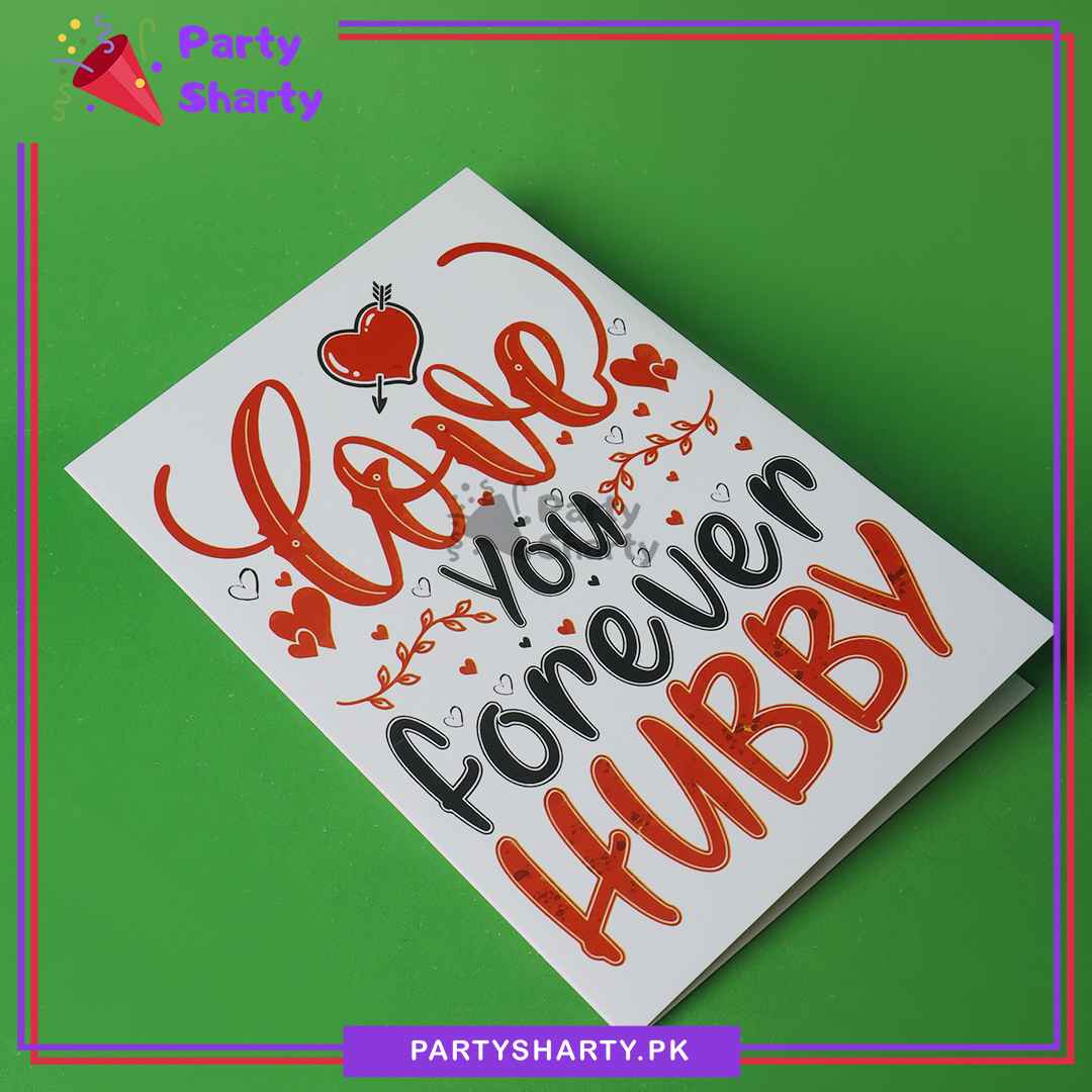 Love you Forever Hubby Greeting Card For Husband Birthday / Anniversary Celebration