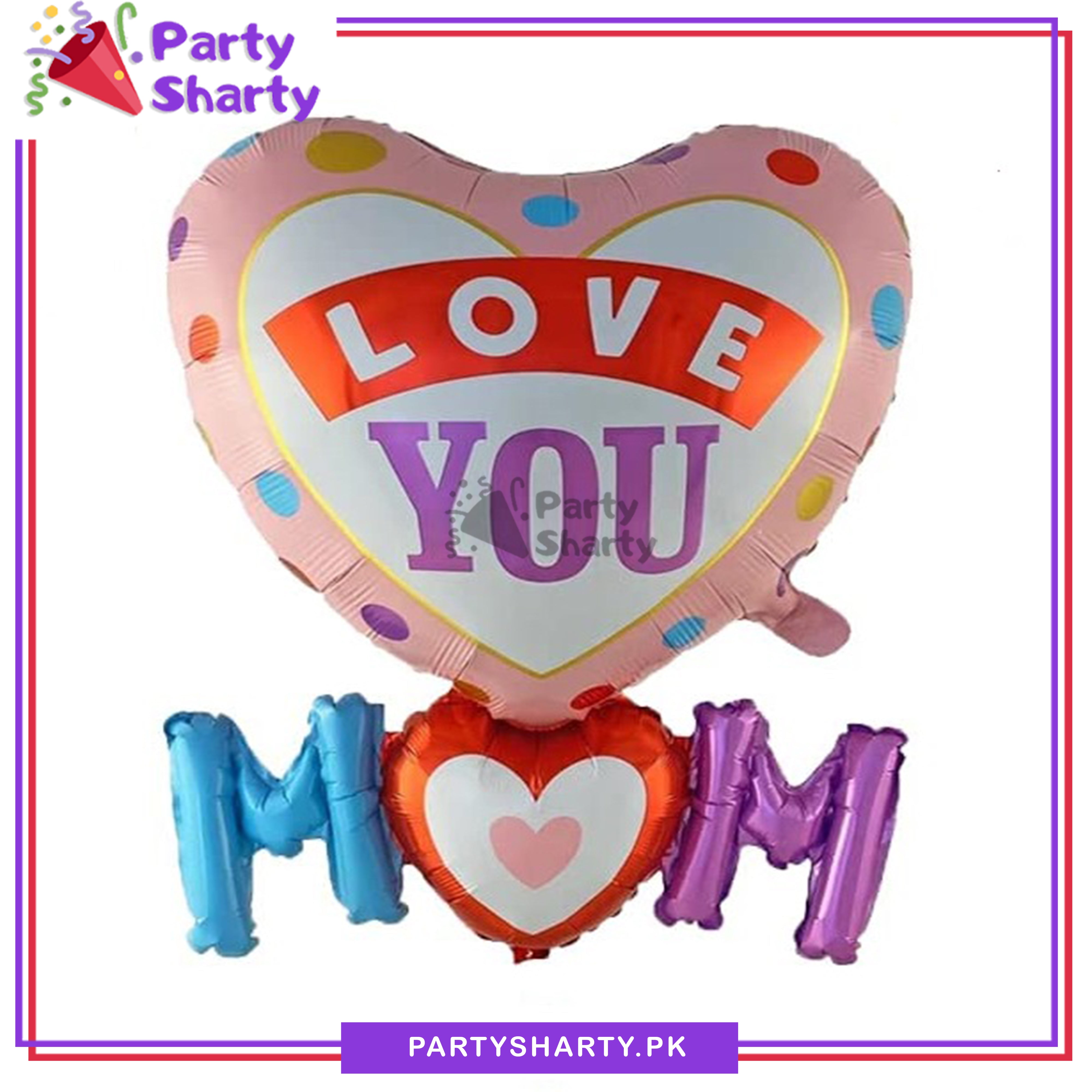 Love You Mom Foil Balloon For Mother's Day and Mom Birthday Party Decoration