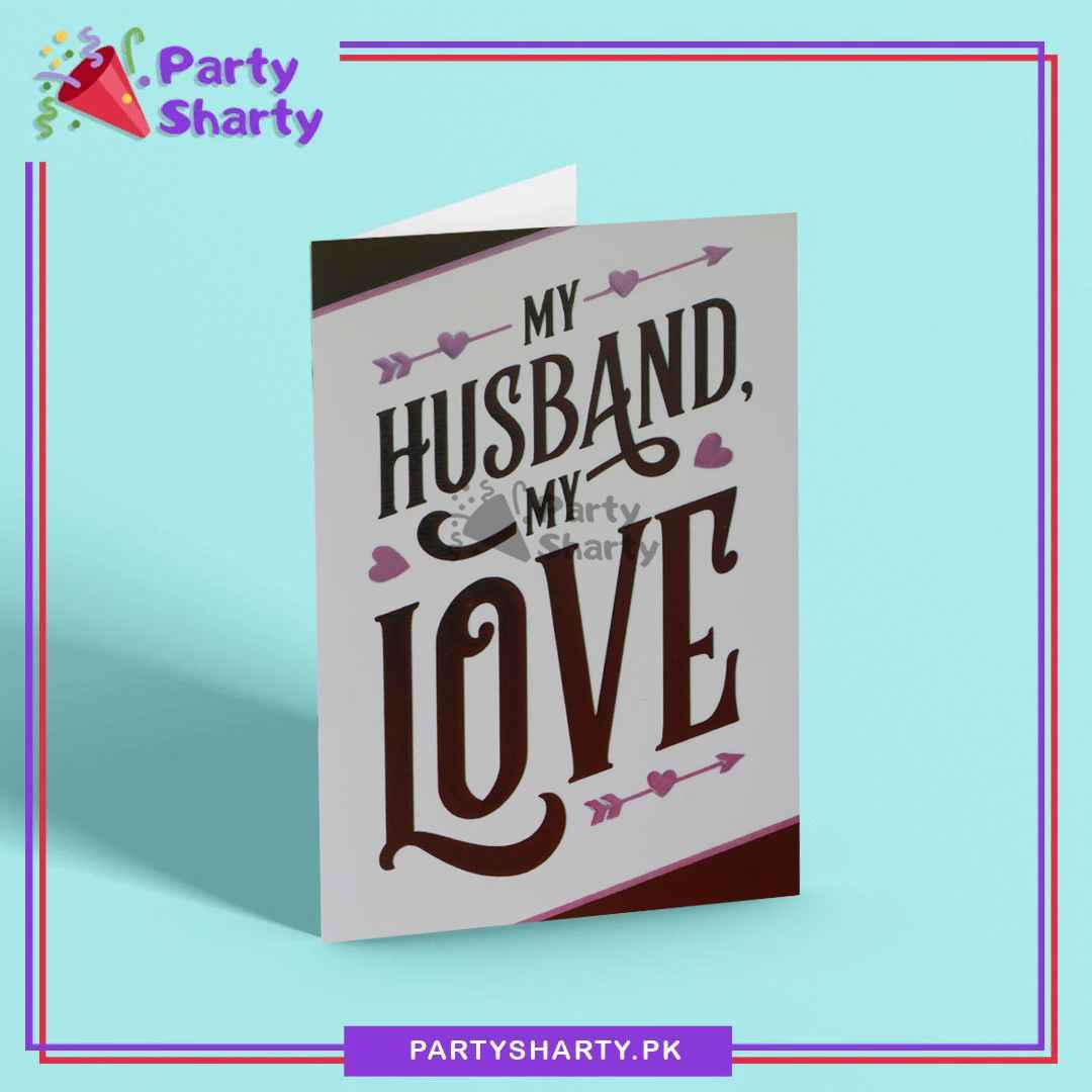 My Husband My Love Greeting Card For Husband Birthday / Anniversary Celebration