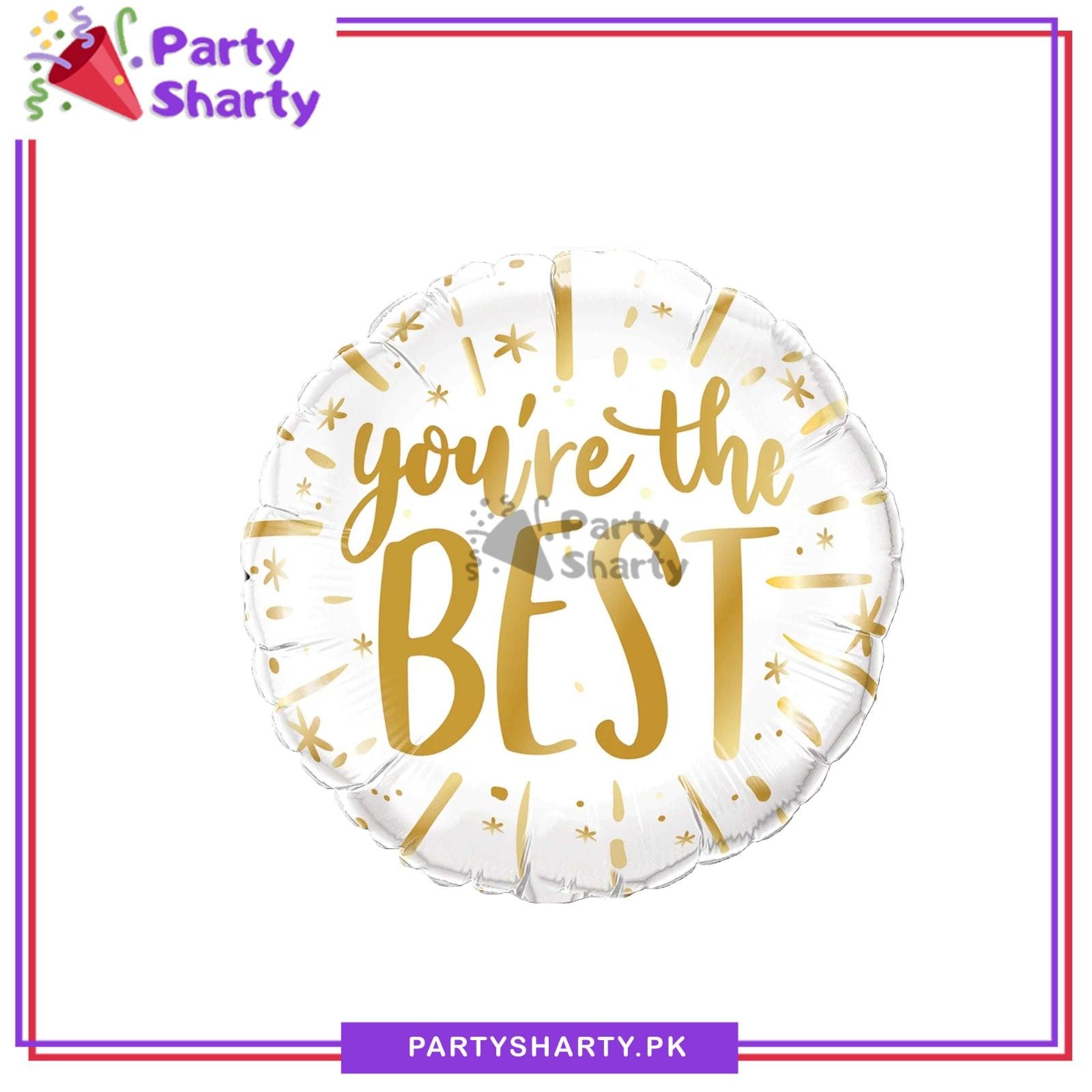 You Are The Best Printed Round Foil Balloon For Party Decoration & Celebration