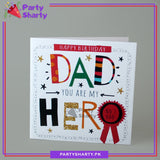 Happy Birthday Dad You Are My Hero Greeting Card